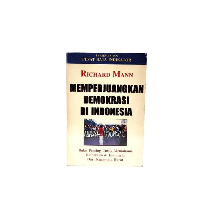 MEMPERJUANGKAN DEMOKRASI DI INDONESIA